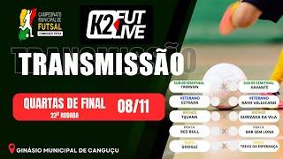 QUARTAS DE FINAL - 23ª RODADA - CAMP MUNICIPAL DE FUTSAL DE CANGUÇU 08/11/2024 | K2 FUTLIVE