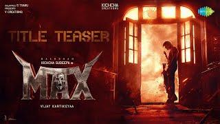 MAX - Title Teaser | Baadshah Kichcha Sudeep | Vijay Kartikeyaa | B Ajaneesh Loknath