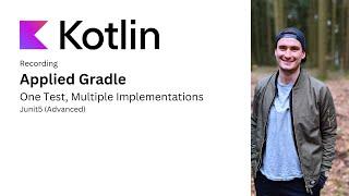 Applied Gradle: One Test, Multiple Implementations