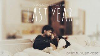 LAST YEAR (Official Music VIdeo) | Vnt Gaba | SHINE | Ankurr | Latest Punjabi New Year Song 2025