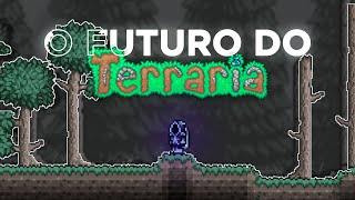 O que será do FUTURO do Terraria...