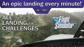 ALL epic landing challenges | Flight Simulator 2020