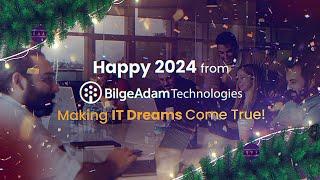 Happy 2024 from BilgeAdam Technologies!