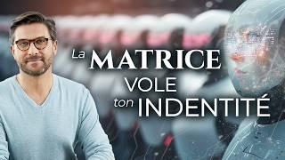 La Matrice Contrôle Votre IDENTITÉ | Comment Reprendre le Pouvoir sur Sa Vie