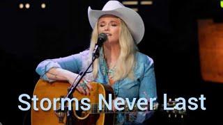 Storms Never Last (Lyrics)  Miranda Lambert