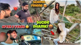 Meet My School Frnd After 6 Yrs  | She Got Jealous Dhamki Di Isne 🫨