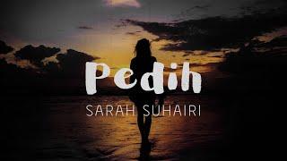 Sarah Suhairi - Pedih (Video Lirik)