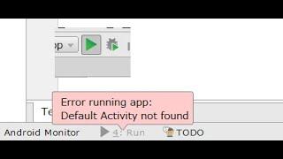 Error running app: Default Activity Not Found || Android Studio