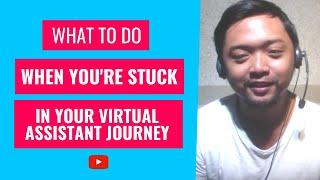 What to do When You're Stuck in Your Virtual Assistant Journey | Home based Job