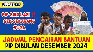 PIP CAIR LAGI || JADWAL PENCAIRAN BANTUAN PIP DIBULAN DESEMBER 2024