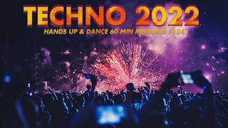 TECHNO 2022 Best Hands Up & Dance 60 MIN MEGAMIX #104