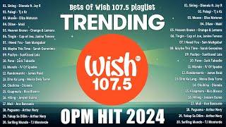 (Non-Stop) Best Of Wish 107.5 Song Playlist 2024 : Sining, Palagi, Museo, Dilaw, Heaven Knows...