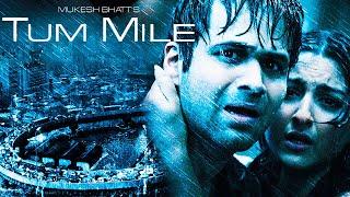 Tum Mile 2009 Full Movie HD | Emraan Hashmi, Soha Ali Khan, Sachin Khedekar | Facts & Review
