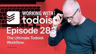 The Ultimate Todoist Workflow