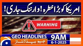 𝗔𝗟𝗘𝗥𝗧 𝗳𝗼𝗿 𝘁𝗵𝗲 𝗨𝗦 – (Warning for America)!: Geo News 9 AM Headline (6th January 2025)