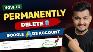 How to Permanantly Delete Google Ads account 2023 | Google Ads account Cancelled kaise kare