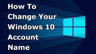 How to change your windows 10 account name