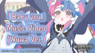 「Baby you」Music Video Animation @harunoiswhoo |  Wuthering Waves | Baby You - Yuka