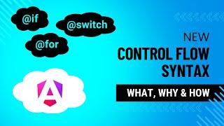 New Control Flow in Angular 17