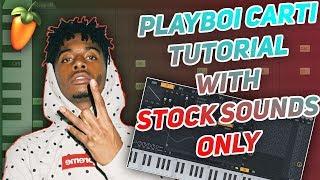 How to make a Playboi Carti beat with stock sounds in FL Studio