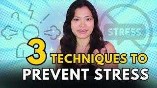 Top 3 Proven Techniques to Prevent Stress