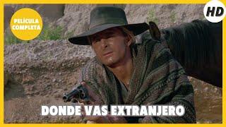 Donde vas extranjero | HD | Del oeste | Película Completa en Español