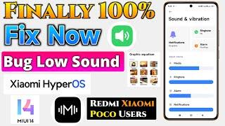 Finally 100% Fix Low Sound bugs in HyperOs & MIUI 14 All Redmi Xiaomi Poco devices