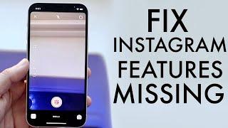 How To Fix Instagram Features Missing!