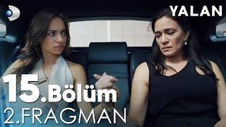 Yalan 15. Bölüm 2. Fragmanı @kanald