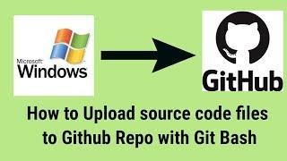 How to upload files to github from Git Bash on Windows from scratch