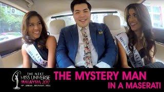 The Next Miss Universe Malaysia 2017: The Mystery Man In a Maserati