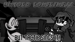 Oswald...? FNF Untold Loneliness But Tactie Sings it! (FNF Wednesday's Infidelity Oswald Vs. Tactie)