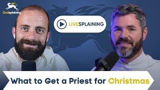 Livesplaining: What to Get a Priest for Christmas + Q&A | Fr. Gregory Pine & Fr. Patrick Briscoe