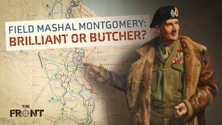 So What's the Verdict on General Montgomery? - Was he Really as Good as History Books Claim?