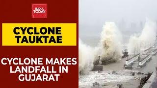 Cyclone Tauktae Makes Landfall In Gujarat | Breaking News