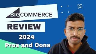 BigCommerce Review 2024: Discover the Latest Features and Updates!