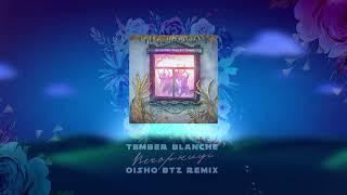 Tember Blanche - Вечорниці (Oisho BTZ Remix)