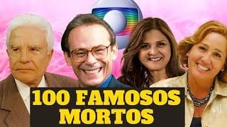 100 FAMOSOS DA REDE GLOBO QUE JÁ MORRERAM E VOCÊ NÃO SABIA OU NÃO LEMBRAVA MAIS