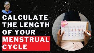 Calculate The Length Of Your Menstrual Cycle  #menstrualcycle