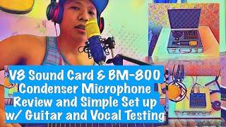 V8 Sound Card & BM-800 Condenser Microphone Review, Simple Set Up w/ Guitar and Vocal Testing