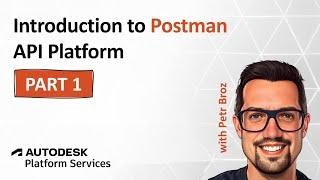 Postman 101 – Get started with Autodesk Platform Services like a boss