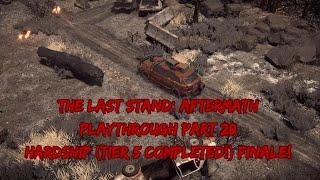 The Last Stand Aftermath Playthrough Part 28 FINALE