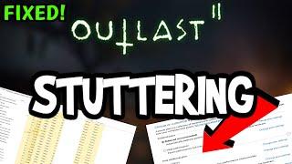 Fix Outlast 2 FPS Drops & Stutters (100% FIX)