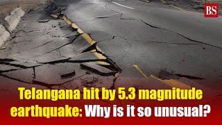 Telangana hit by 5.3 magnitude earthquake: Why is it so unusual? | Hyderabad earthquake | Mulugu