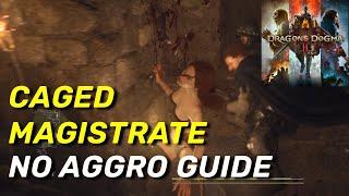 How To Not Aggro Guards  in The Caged Magistrate | Dragon's Dogma 2