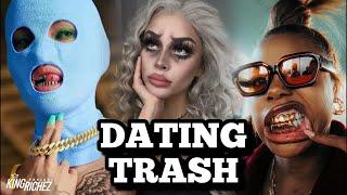 MOST MEN ARE DATING TRASH