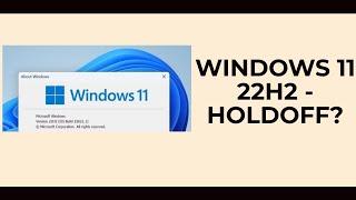 Windows 11 22H2: Holdoff Due to Domain Join Failure