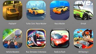 Payback 2,Turbo Cars Race Master,Bus Simulator Indonesia,Vehicle Masters,Beach Buggy Racing 2