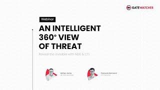 An intelligent 360° view of cyber threats: reveal the invisible with NDR and CTI