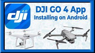 DJI GO 4 App Android Install or Update